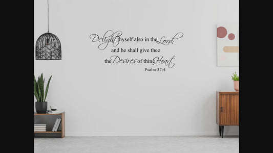 Psalm 37:4 - Scripture Wall Decals - Delight thyself also in the Lord; and he shall give thee