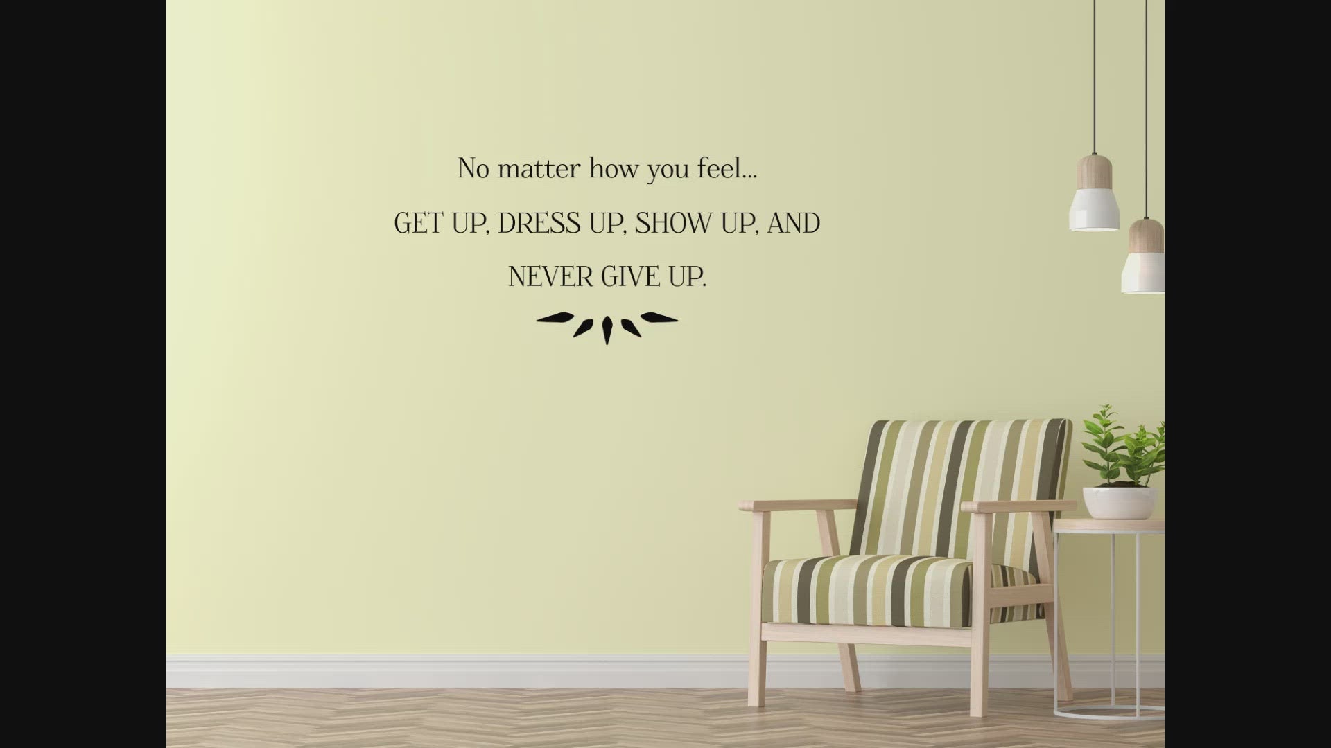 Get Up Dress Up and Show Up Office Wall Sticker