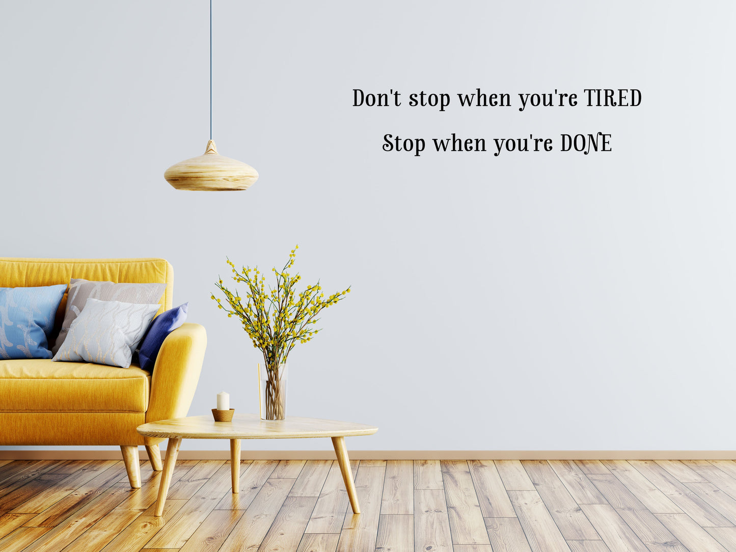 Don't Stop When You're Tired Stop When You're Done - Inspirational Wall Decals Vinyl Wall Decal Inspirational Wall Signs 