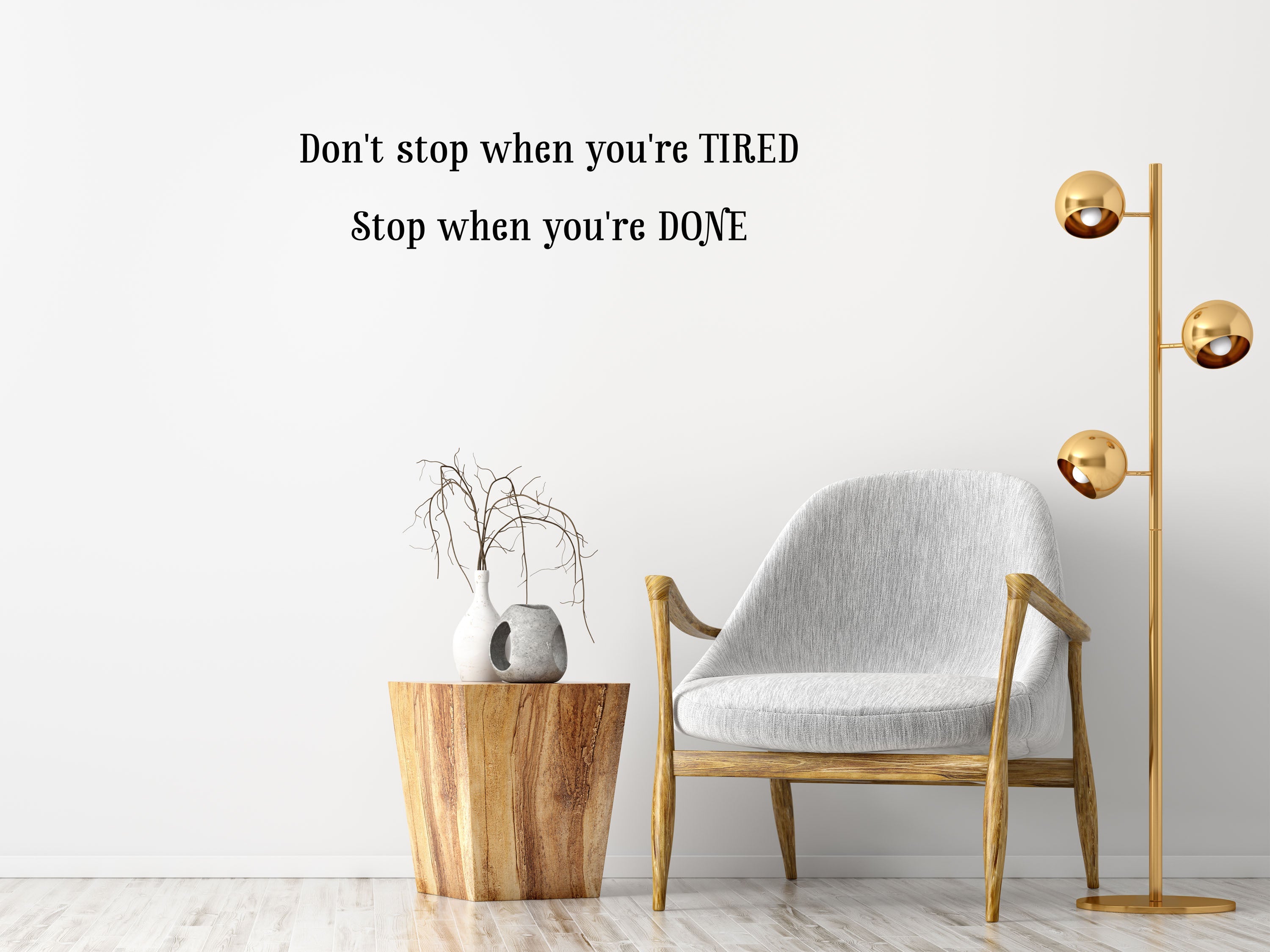 Don't Stop When You're Tired Stop When You're Done - Inspirational Wall Decals Vinyl Wall Decal Inspirational Wall Signs 