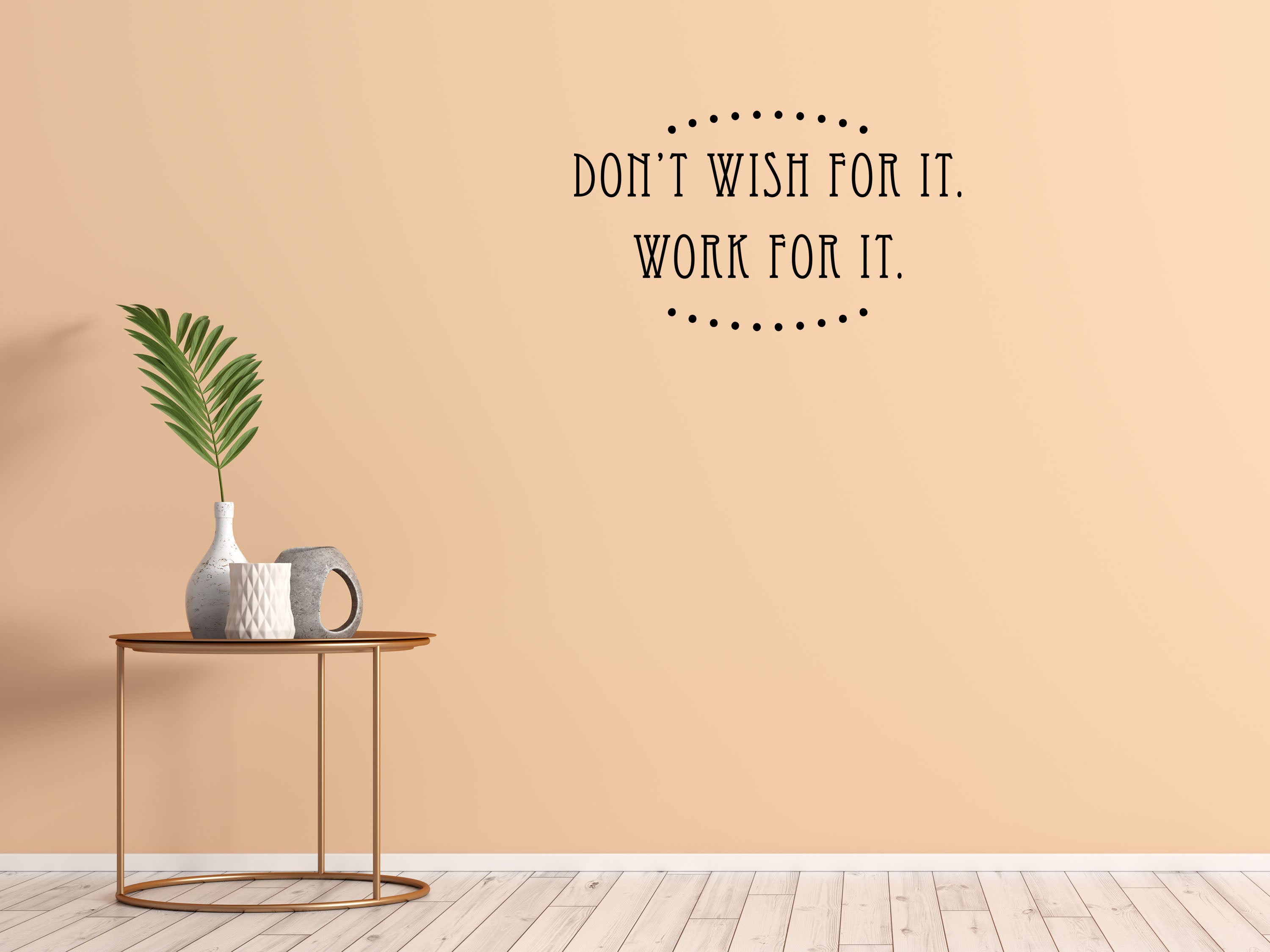 Don't Wish For It Work For It Motivational Sticker - Inspirational Wall Decals Vinyl Wall Decal Inspirational Wall Signs 