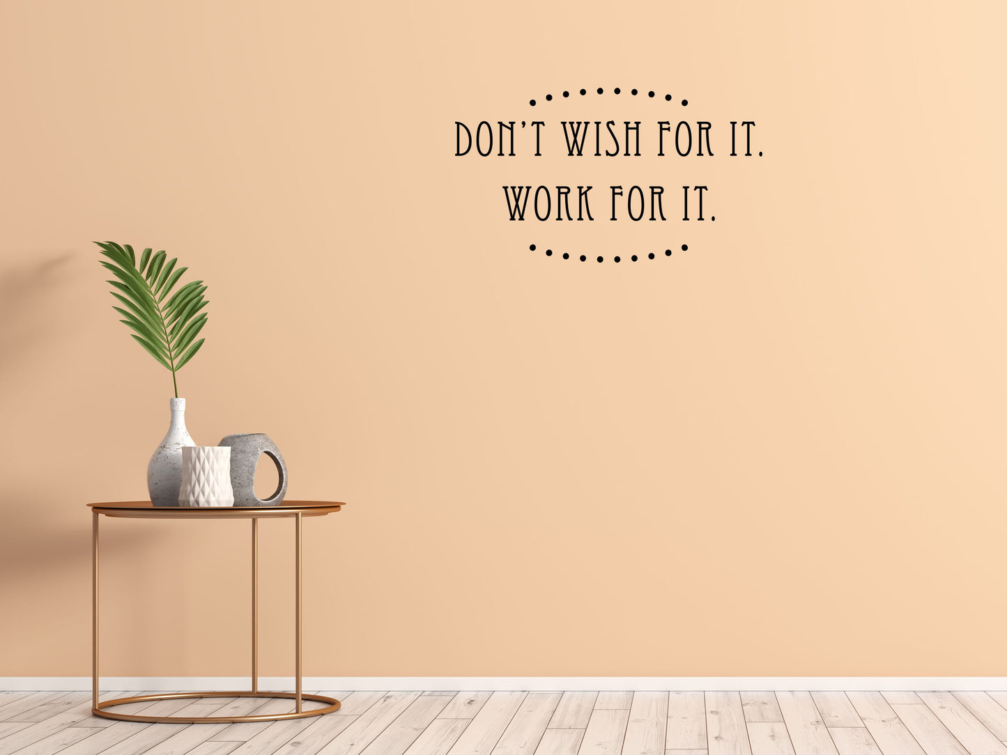 Don't Wish For It Work For It Motivational Sticker - Inspirational Wall Decals Vinyl Wall Decal Inspirational Wall Signs 