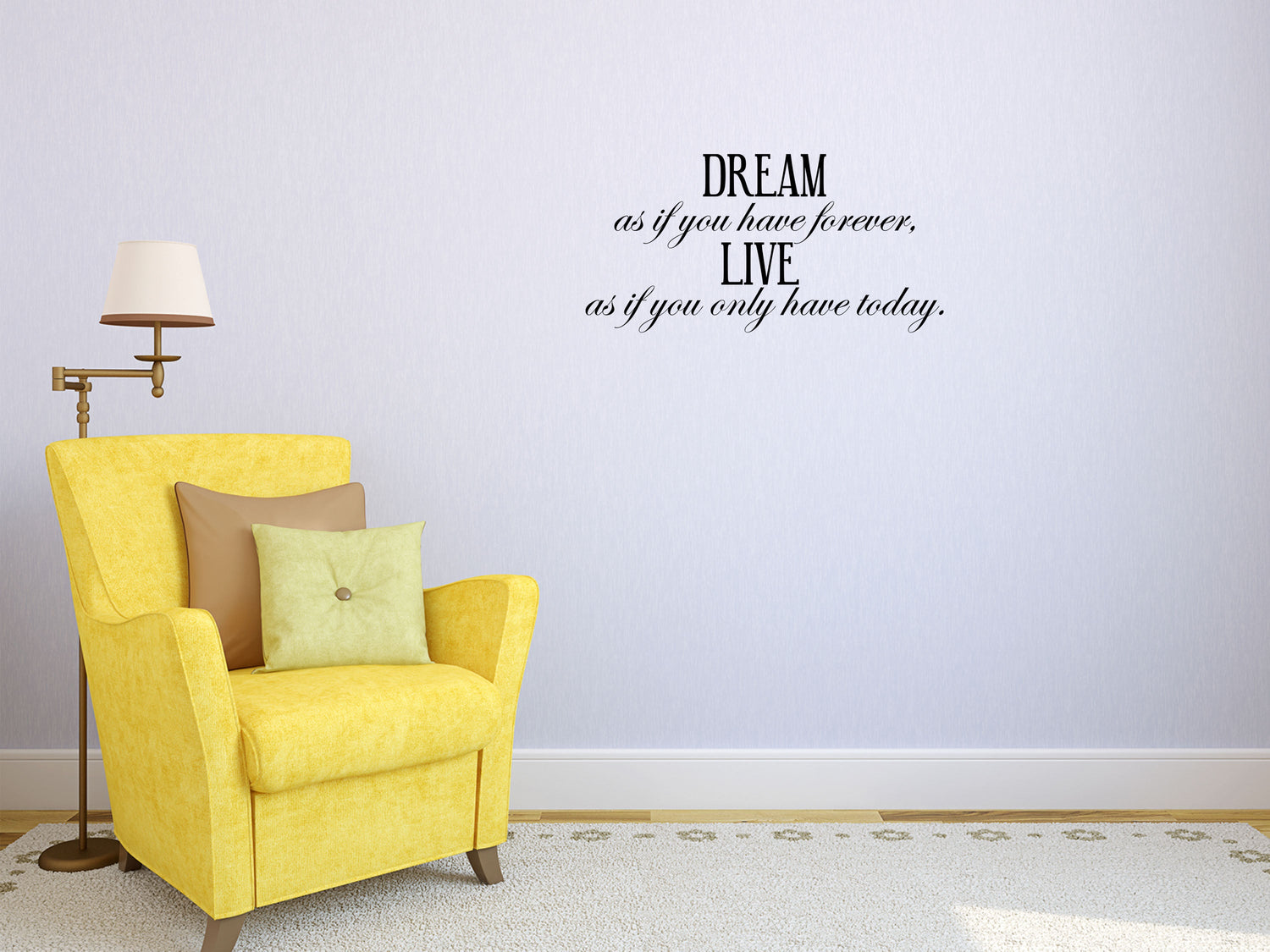 Dream As If You Have Forever - Inspirational Wall Decals Vinyl Wall Decal Inspirational Wall Signs 