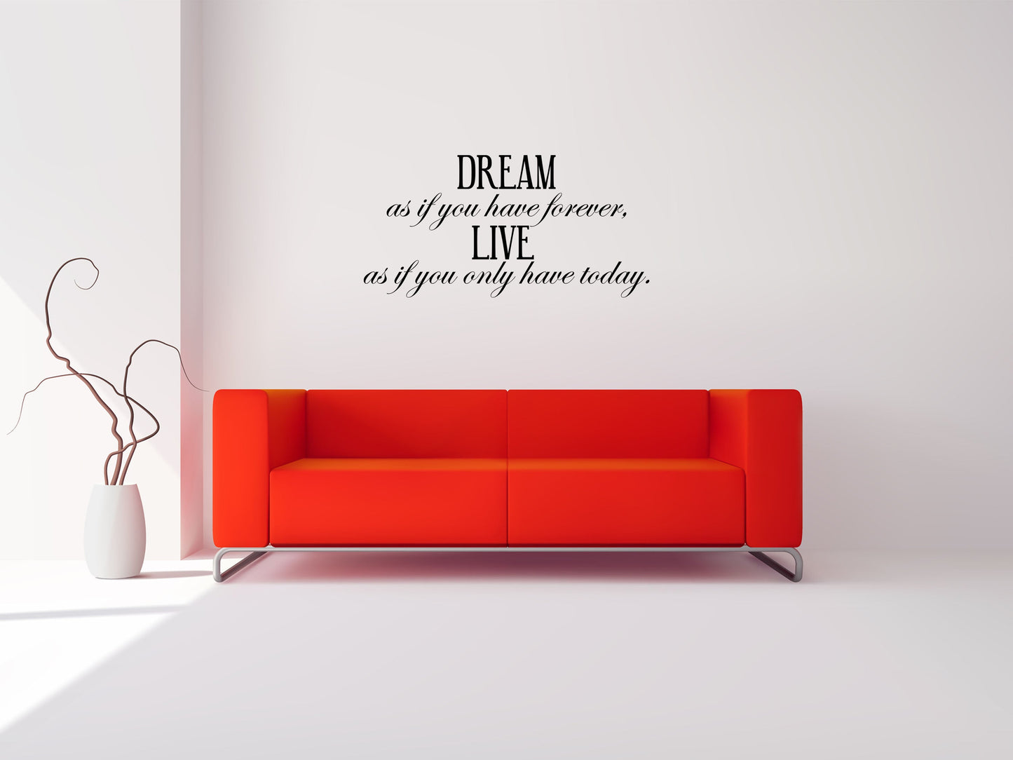 Dream As If You Have Forever - Inspirational Wall Decals Vinyl Wall Decal Inspirational Wall Signs 