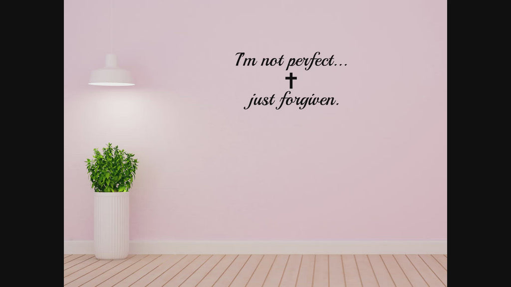 I'm Not Perfect Just Forgiven Wall Decal