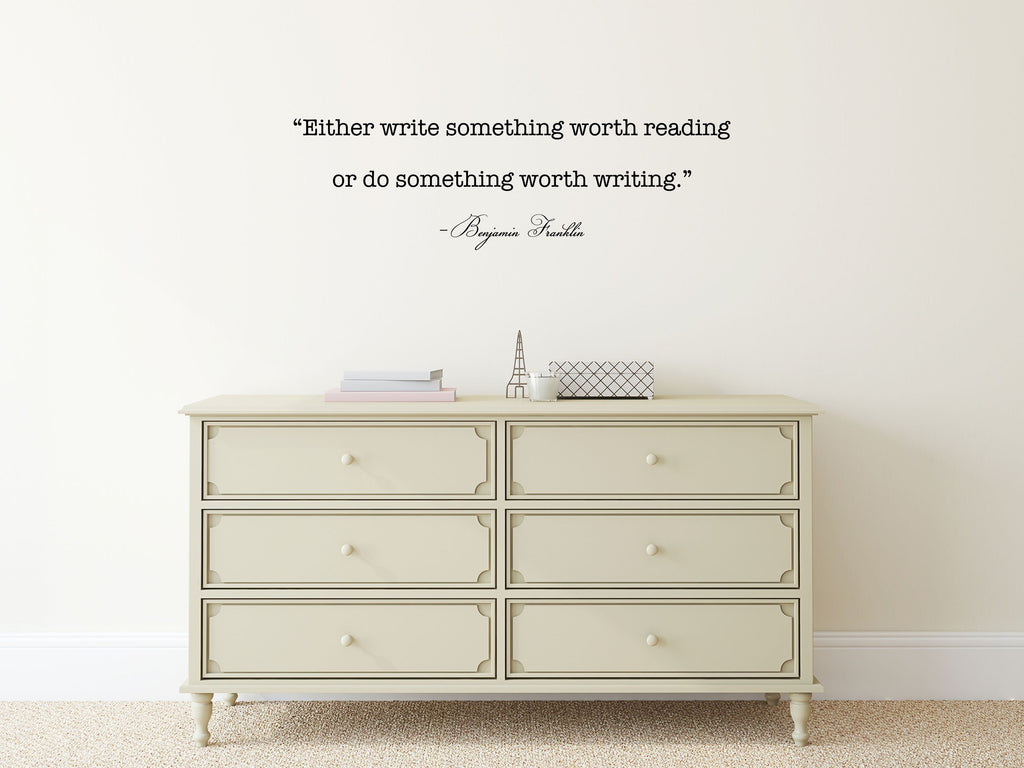 Either Write Something Worth Reading - Inspirational Wall Decals Vinyl Wall Decal Inspirational Wall Signs 