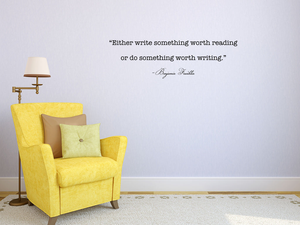 Either Write Something Worth Reading - Inspirational Wall Decals Vinyl Wall Decal Inspirational Wall Signs 