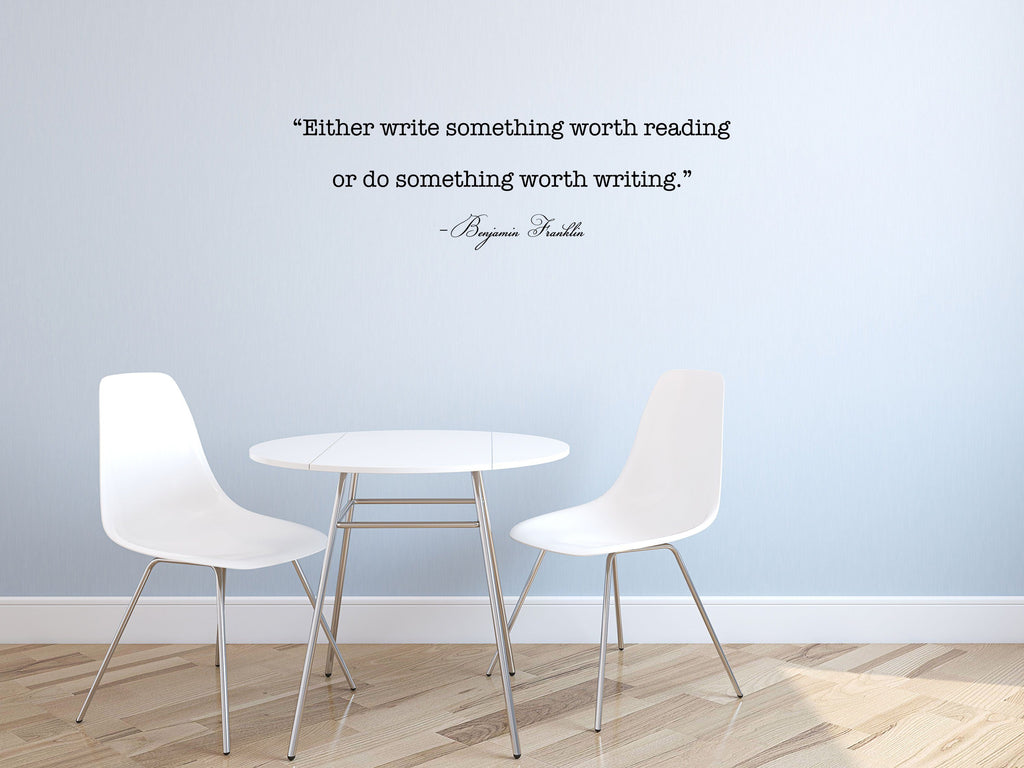 Either Write Something Worth Reading - Inspirational Wall Decals Vinyl Wall Decal Inspirational Wall Signs 