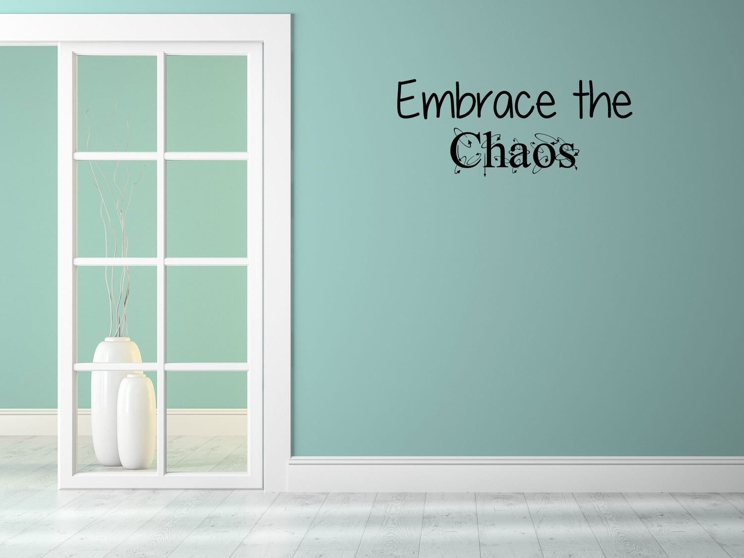 Embrace The Chaos - Inspirational Wall Decals Vinyl Wall Decal Inspirational Wall Signs 