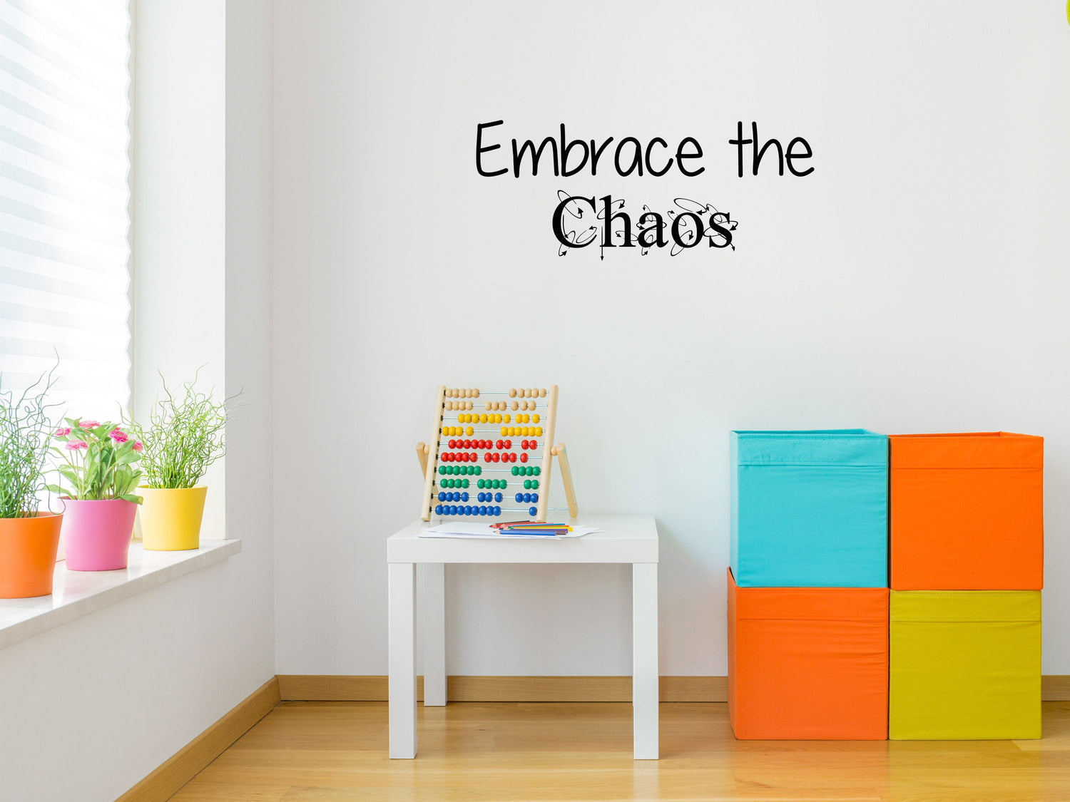 Embrace The Chaos - Inspirational Wall Decals Vinyl Wall Decal Inspirational Wall Signs 