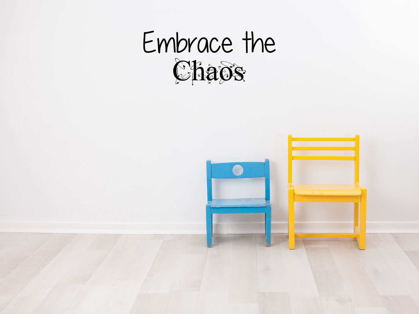Embrace The Chaos - Inspirational Wall Decals Vinyl Wall Decal Inspirational Wall Signs 