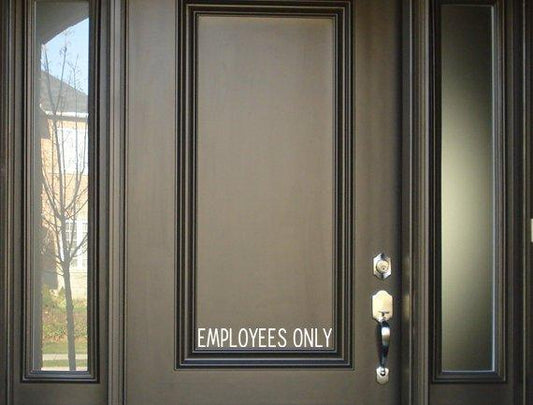 Employees Only - Inspirational Wall Decals All Colors Inspirational Wall Signs 