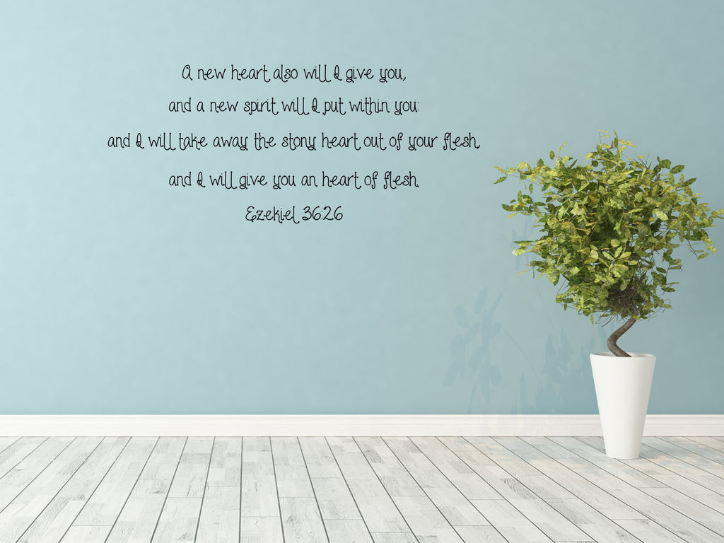 Ezekiel 36:26 - Inspirational Wall Decals Vinyl Wall Decal Inspirational Wall Signs 