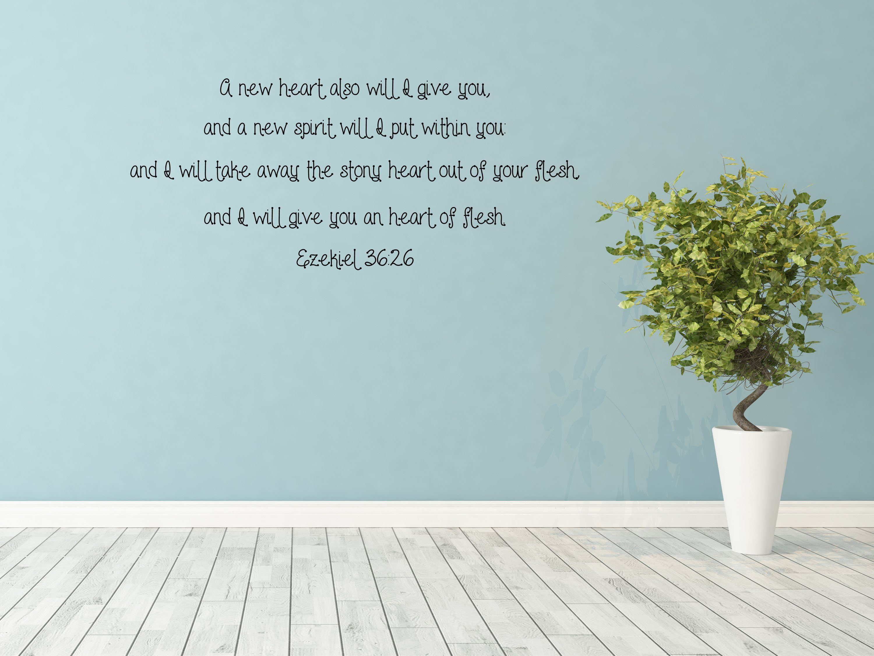 Ezekiel 36:26 - Inspirational Wall Decals Vinyl Wall Decal Inspirational Wall Signs 