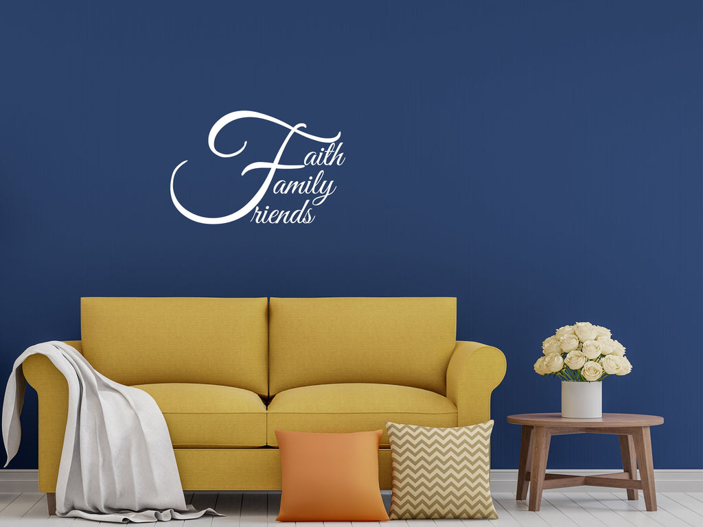 Faith Family Friends Vinyl Wall Decal Inspirational Wall Signs 