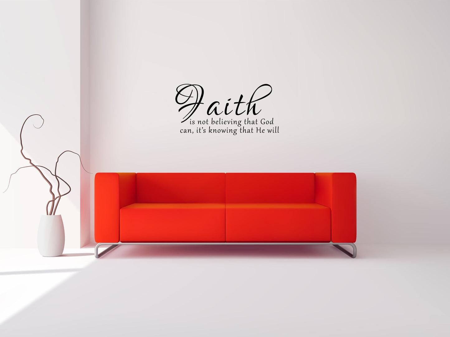 Faith Is Not Believing That God Can - Inspirational Wall Decals Vinyl Wall Decal Inspirational Wall Signs 