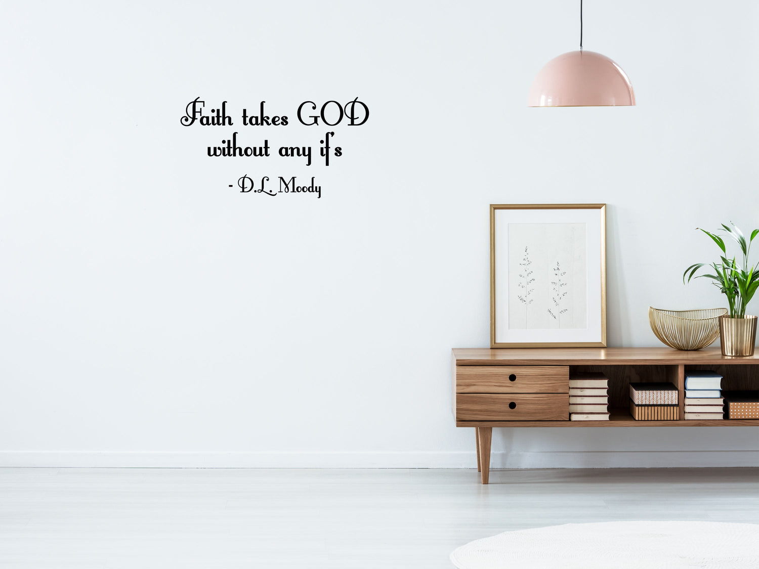 Faith Takes God Vinyl Wall Decal D.L. Moody - Bedroom Wall Decal - Religious Wall Decal - Christian Wall Sign - Master Bedroom Decal Vinyl Wall Decal Inspirational Wall Signs 