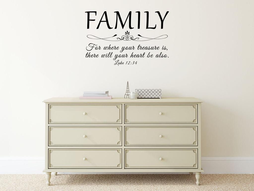 Family - For Where Your Treasure Is Luke 12:34 Vinyl Wall Decal Inspirational Wall Signs 