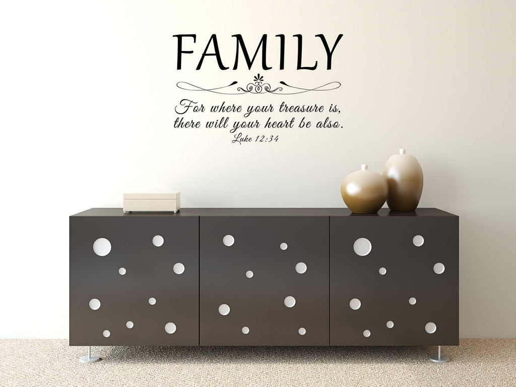 Family - For Where Your Treasure Is Luke 12:34 Vinyl Wall Decal Inspirational Wall Signs 