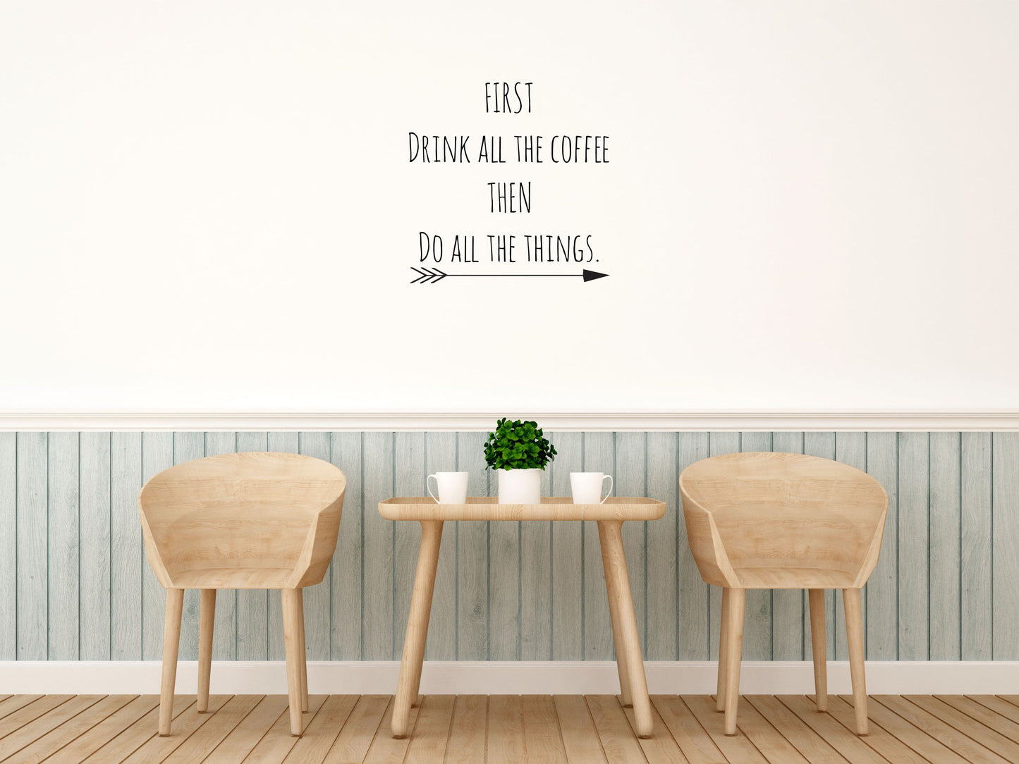 First Drink All The Coffee Then Do All The Things - Inspirational Wall Decals Vinyl Wall Decal Inspirational Wall Signs 