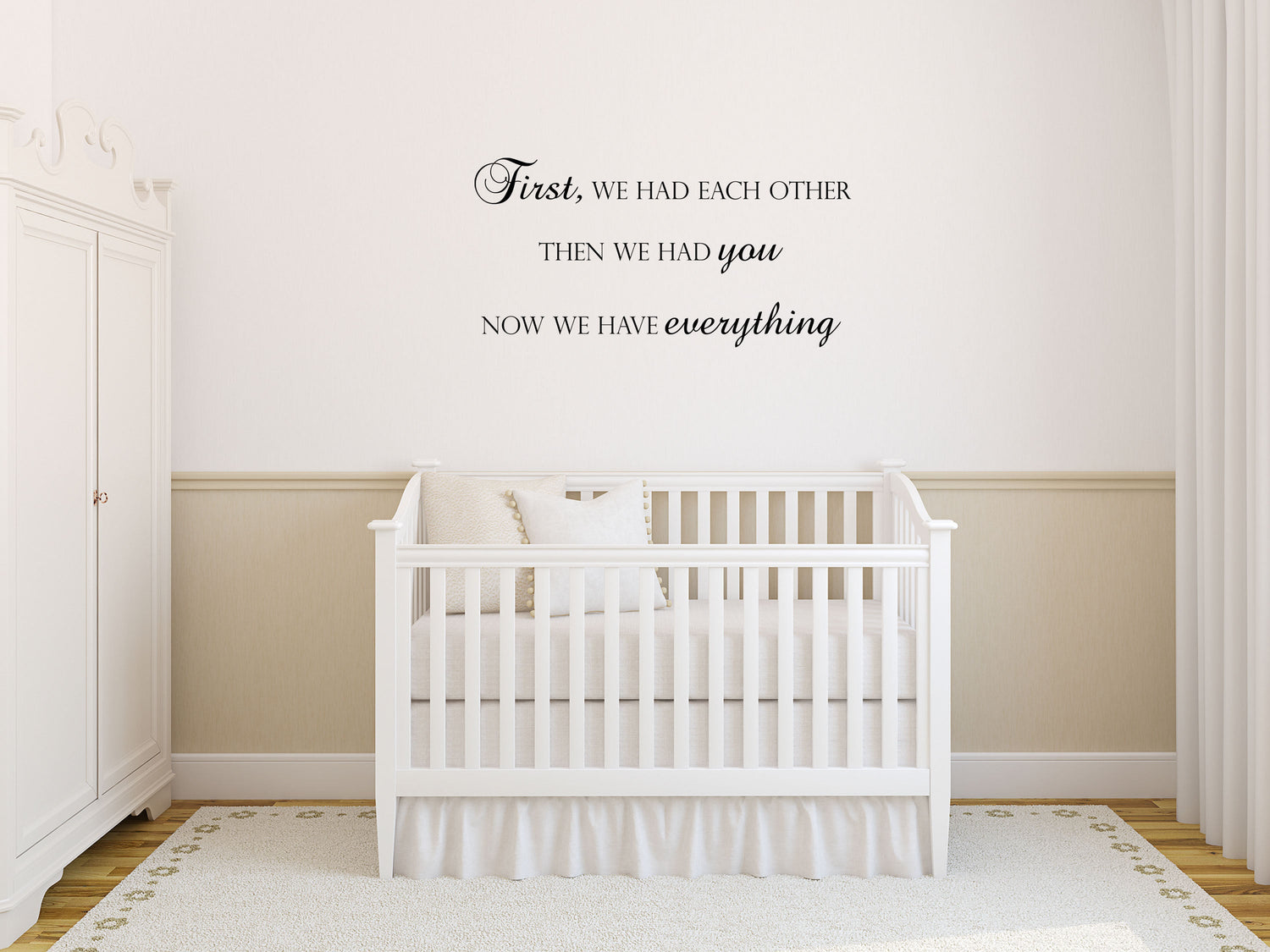 First We Had Each Other Nursery Wall Decal - Baby Room Wall Decal - Girl's Bedroom Decal Vinyl Wall Decal Title Done 