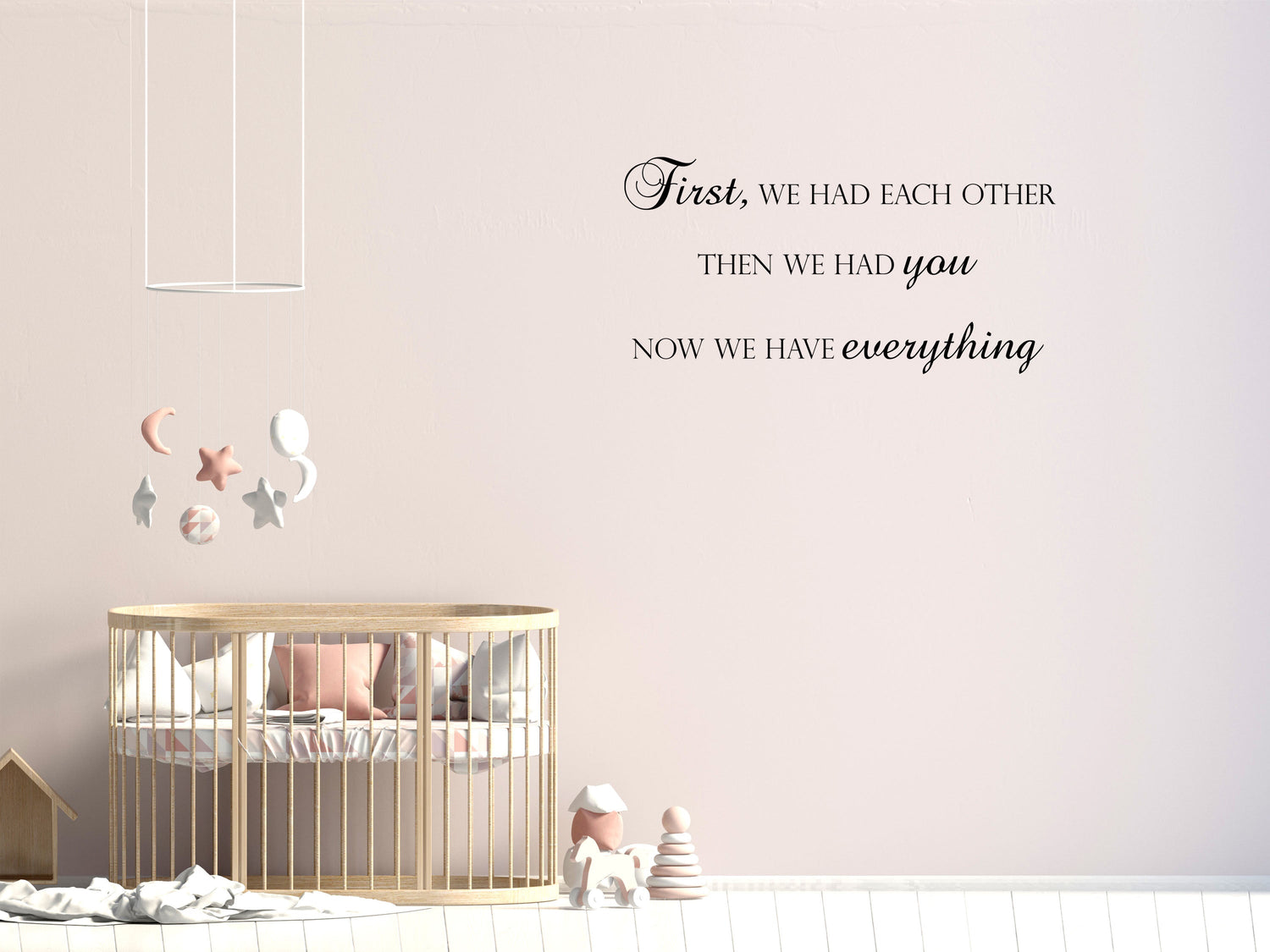 First We Had Each Other Nursery Wall Decal - Baby Room Wall Decal - Girl's Bedroom Decal Vinyl Wall Decal Title Done 