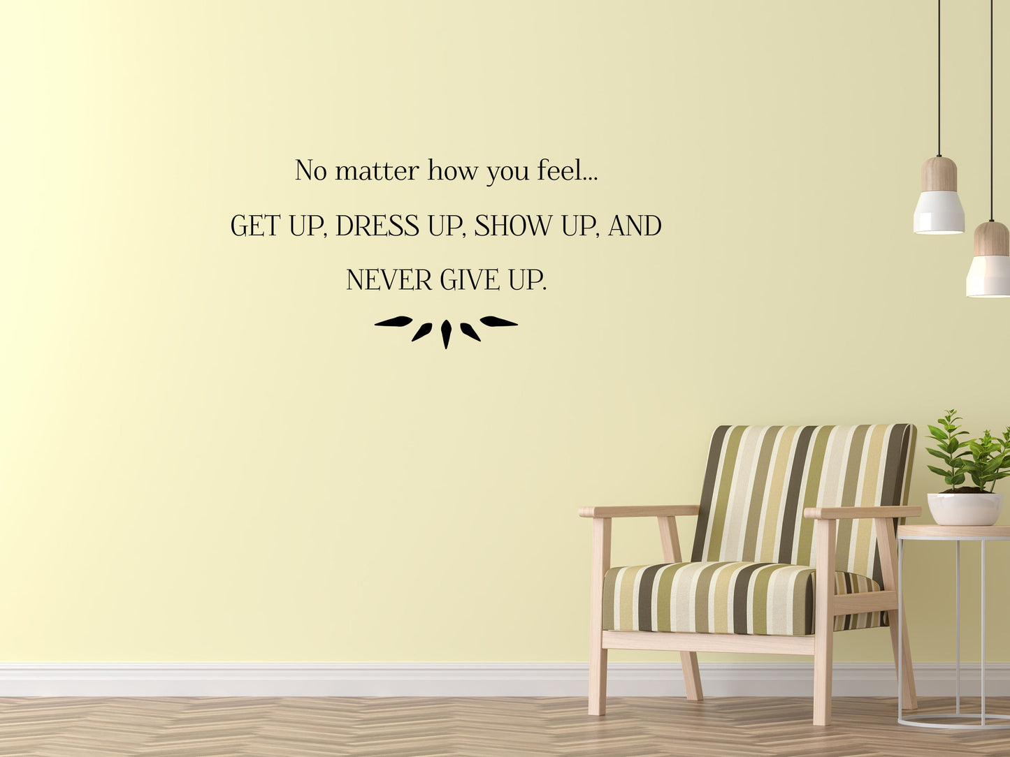 Get Up Dress Up and Show Up Office Wall Quote Sticker- Inspirational Wall Decals Vinyl Wall Decal Inspirational Wall Signs 