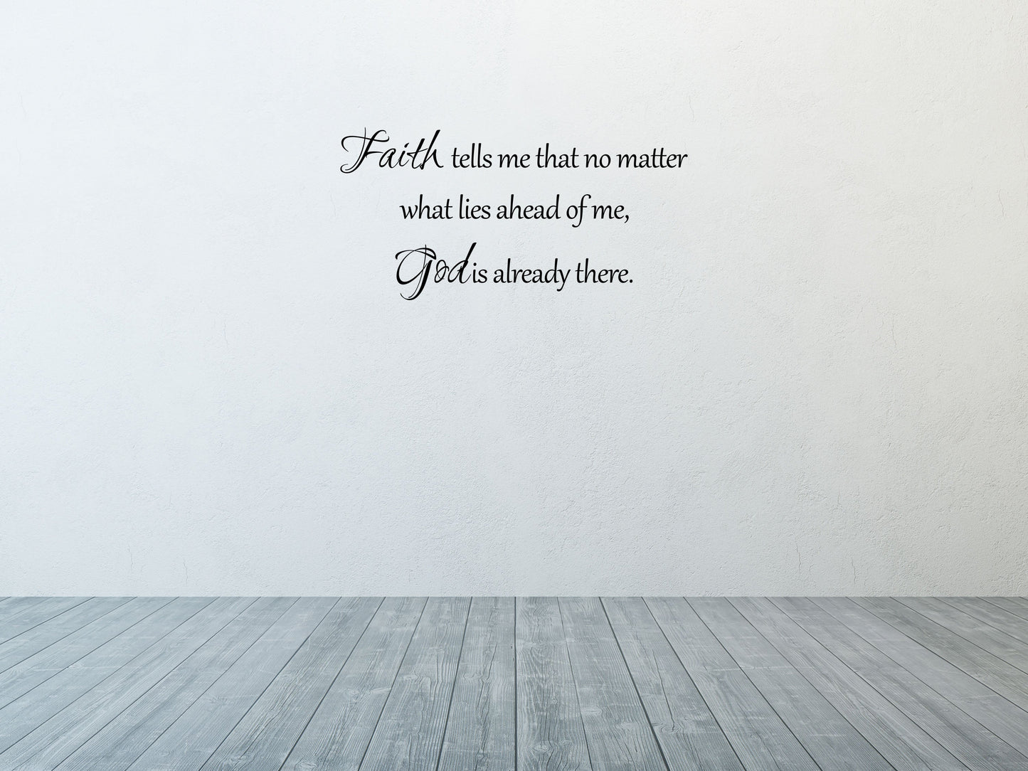 God Is Already There Vinyl Wall Decal Faith Wall Decal - Handmade Vinyl Wall Art Art Faith Tells Me - Christian Wall Decal Quote Lettering Vinyl Wall Decal Title Done 