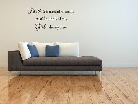God Is Already There Vinyl Wall Decal Faith Wall Decal - Handmade Vinyl Wall Art Art Faith Tells Me - Christian Wall Decal Quote Lettering Vinyl Wall Decal Title Done 