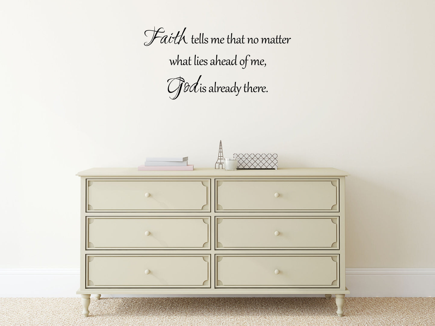 God Is Already There Vinyl Wall Decal Faith Wall Decal - Handmade Vinyl Wall Art Art Faith Tells Me - Christian Wall Decal Quote Lettering Vinyl Wall Decal Title Done 