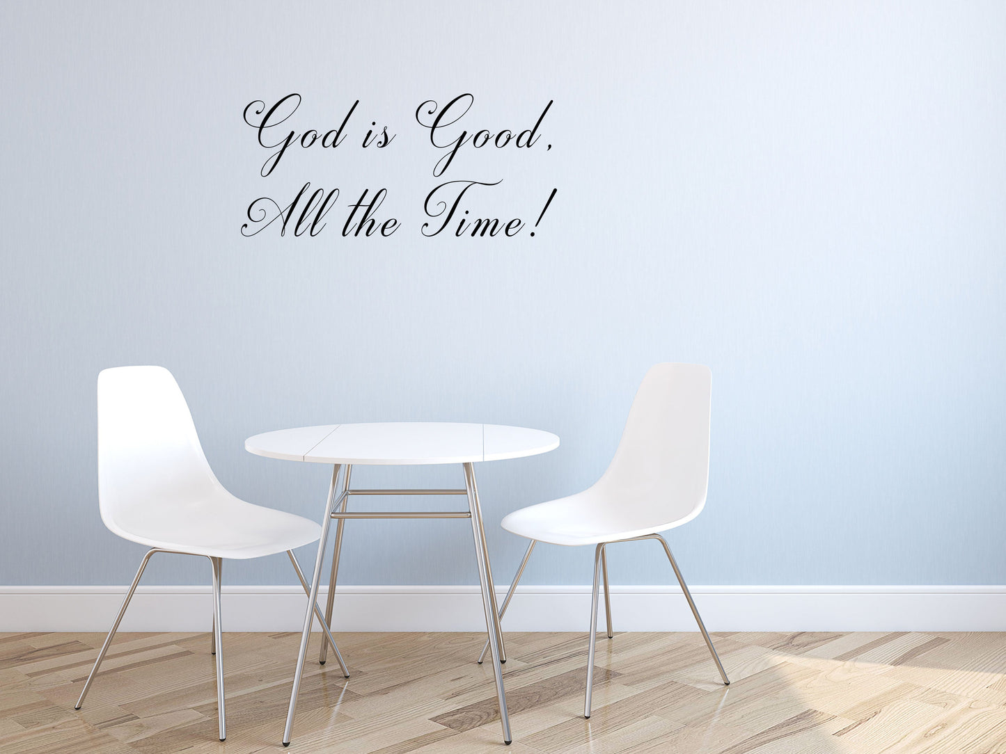 God Is Good All The Time - Handmade Wall Art Vinyl Wall Decal Inspirational Wall Signs 