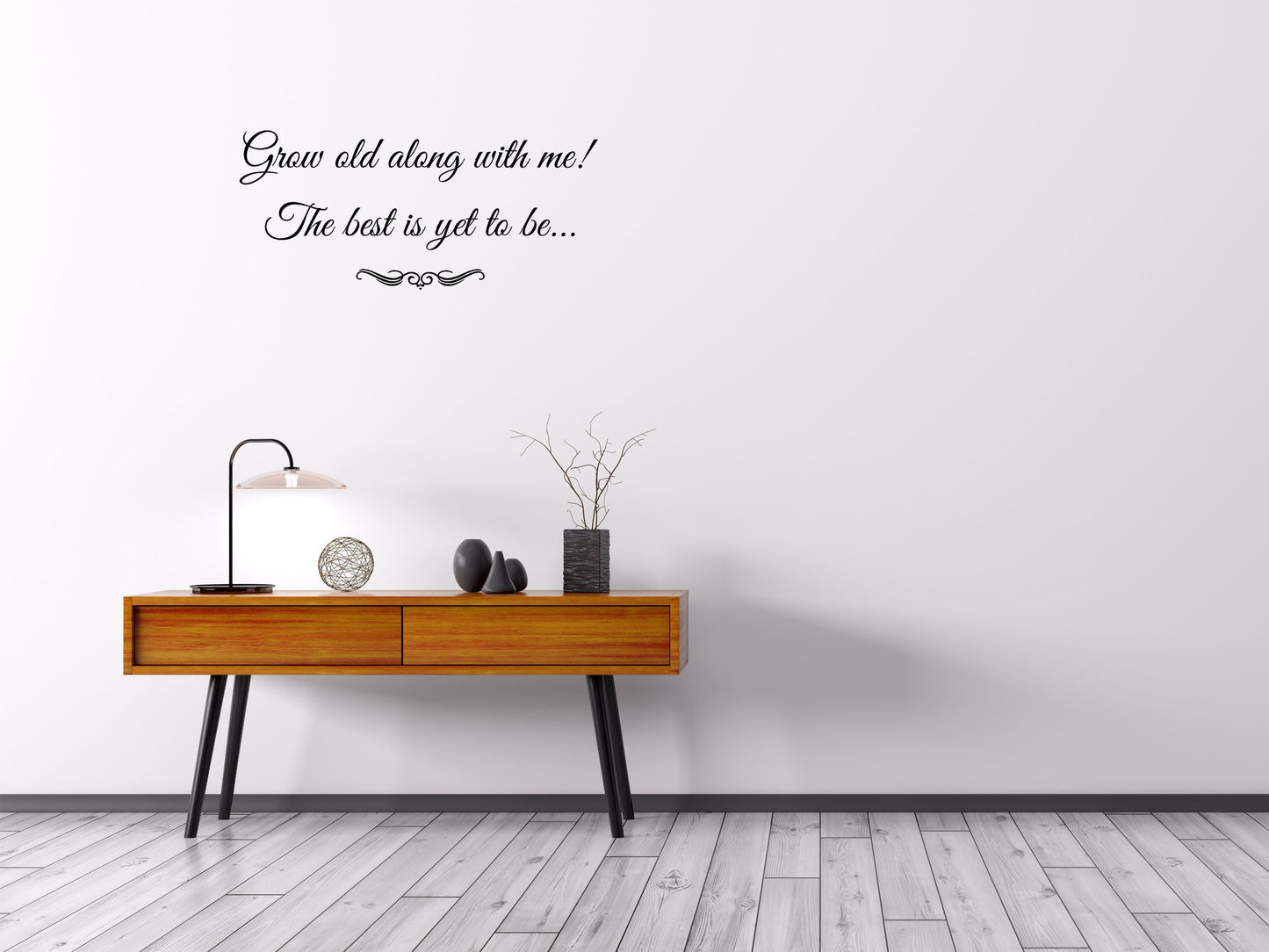 Grow Old Along With Me The Best Is Yet To Be Vinyl Wall Decal Inspirational Wall Signs 