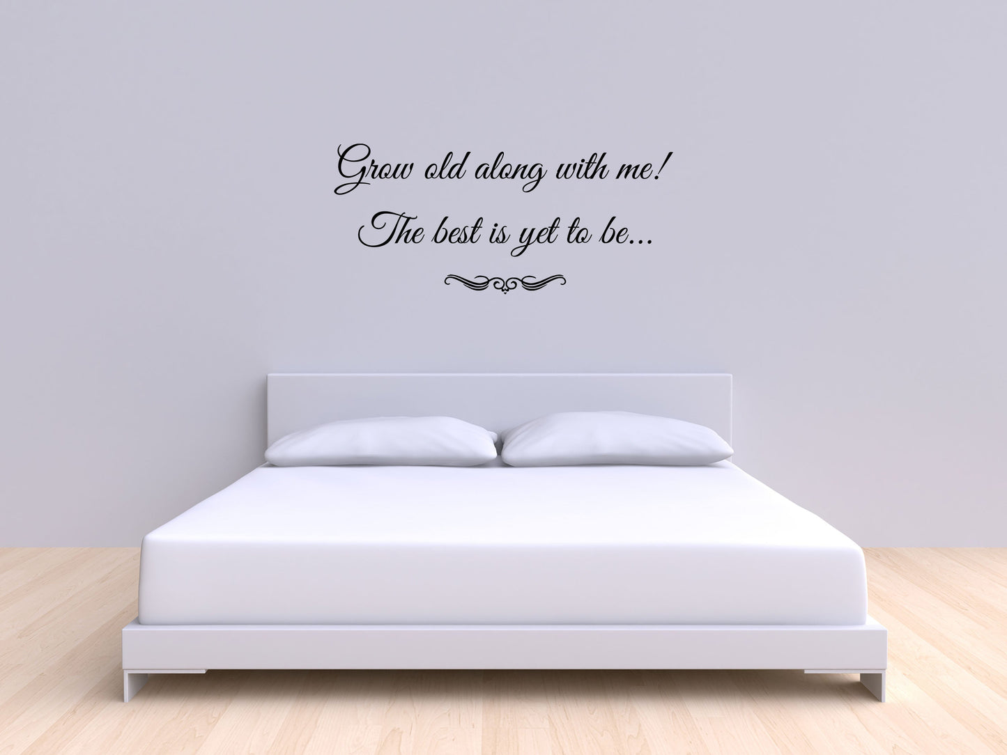 Grow Old Along With Me The Best Is Yet To Be Vinyl Wall Decal Inspirational Wall Signs 