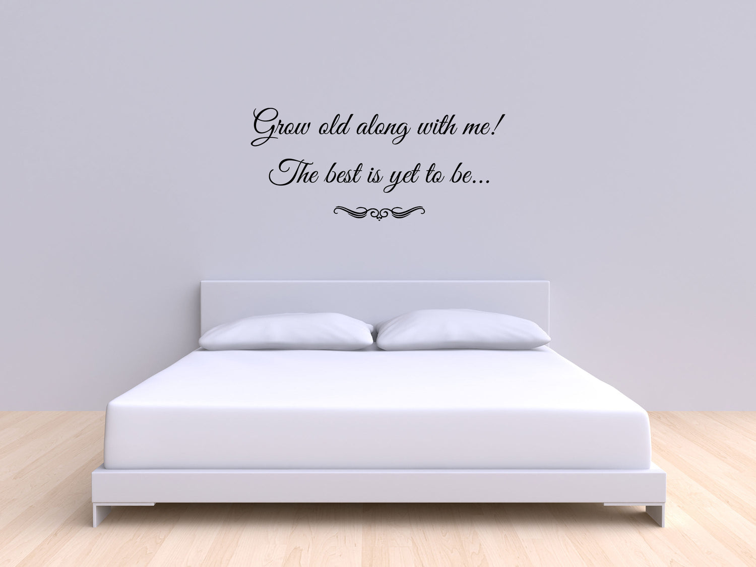 Grow Old Along With Me The Best Is Yet To Be Vinyl Wall Decal Inspirational Wall Signs 