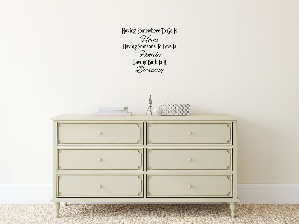Having Somewhere To Go Decal - Family Home Decor - Blessing Quote - Family Wall Decal - Blessing Wall Art - Blessing Wall Quote Sticker Vinyl Wall Decal Inspirational Wall Signs 