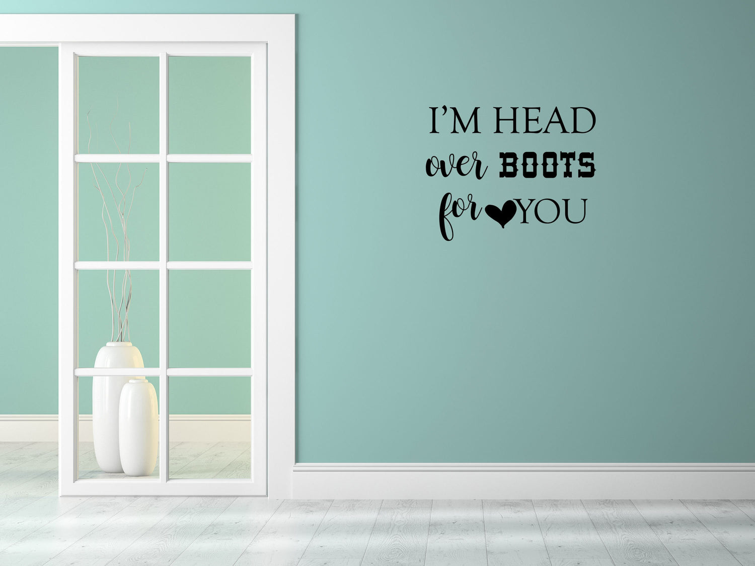 Head Over Boots Decal - Love Quote Decal - Head Over Boots For You - Head Over Boots Sign - Western Love Wall Art Vinyl Wall Decal Done 