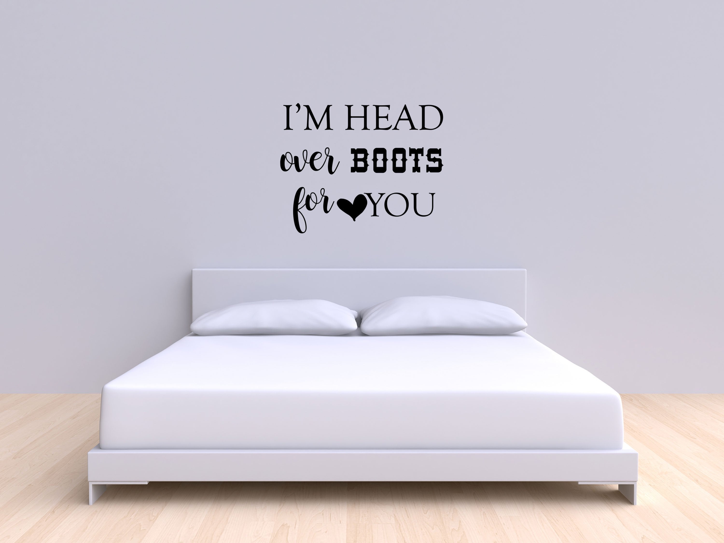 Head Over Boots Decal - Love Quote Decal - Head Over Boots For You - Head Over Boots Sign - Western Love Wall Art Vinyl Wall Decal Done 