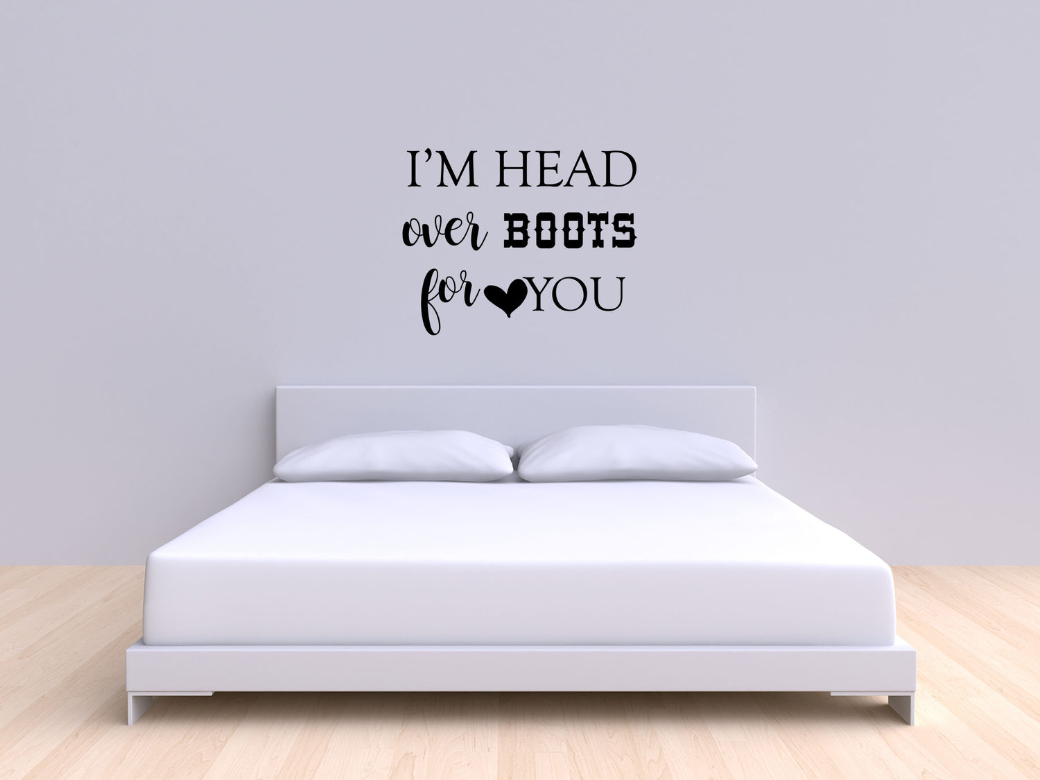 Head Over Boots Decal - Love Quote Decal - Head Over Boots For You - Head Over Boots Sign - Western Love Wall Art Vinyl Wall Decal Done 