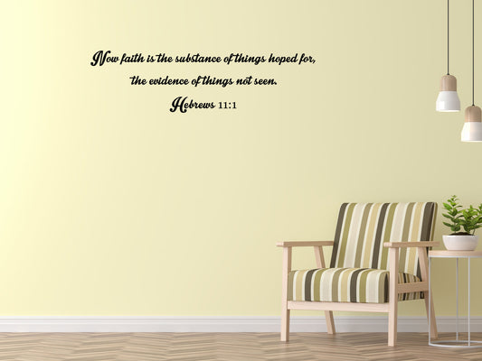 Hebrews 11:1 - Scripture Lettering Vinyl Wall Decal Inspirational Wall Signs 