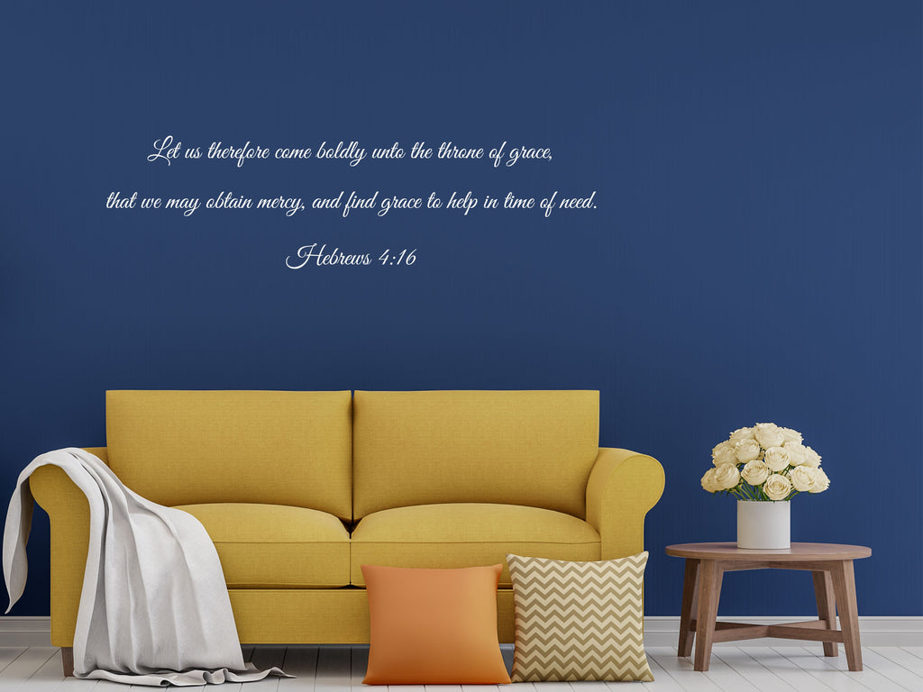 Hebrews 4:16 - Christian Wall Scripture Vinyl Wall Decal Inspirational Wall Signs 
