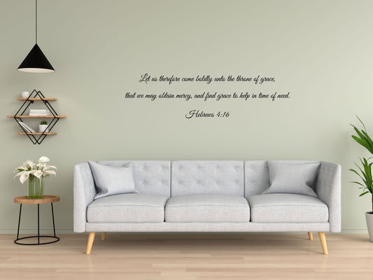 Hebrews 4:16 - Christian Wall Scripture Vinyl Wall Decal Inspirational Wall Signs