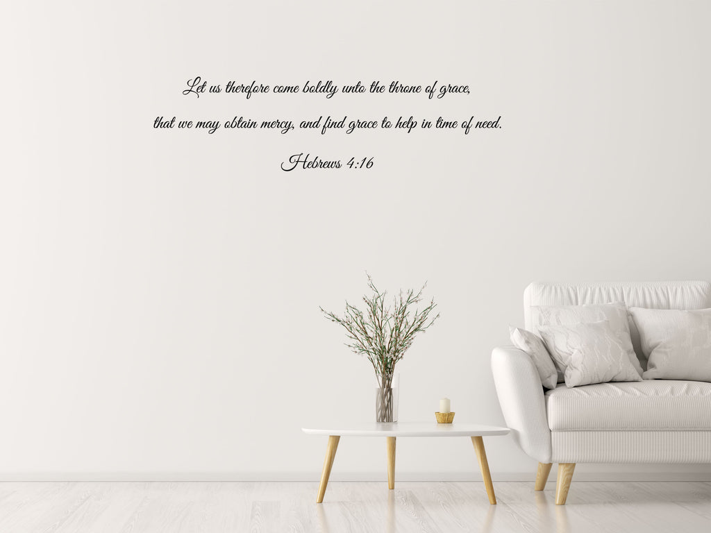 Hebrews 4:16 - Christian Wall Scripture Vinyl Wall Decal Inspirational Wall Signs 