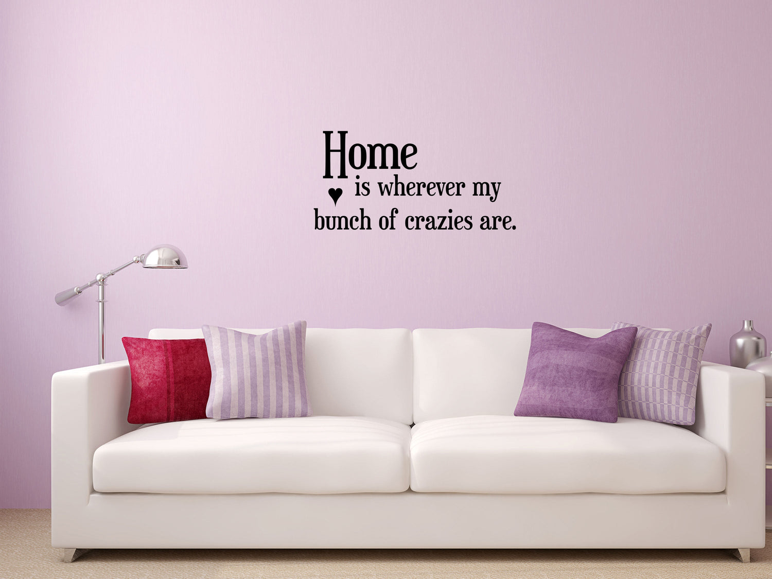 Home Is Wherever My Bunch Of Crazies Are Vinyl Wall Decal Inspirational Wall Signs 