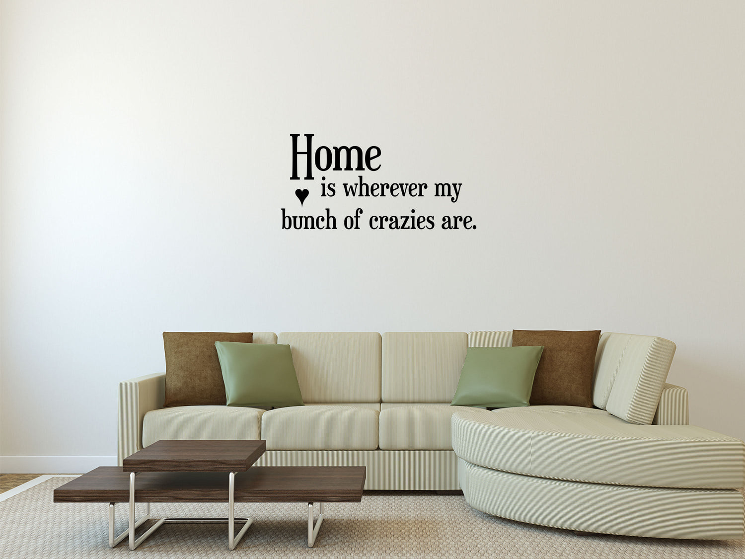 Home Is Wherever My Bunch Of Crazies Are Vinyl Wall Decal Inspirational Wall Signs 