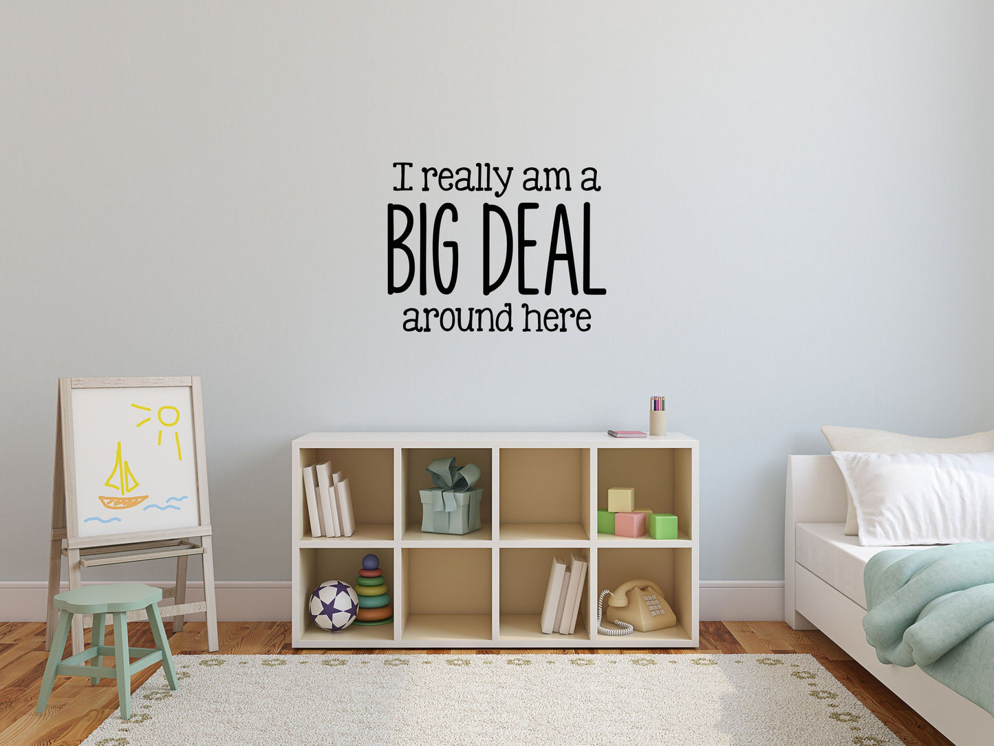 I Am A Big Deal Around Here - Inspirational Wall Decals Vinyl Wall Decal Inspirational Wall Signs 