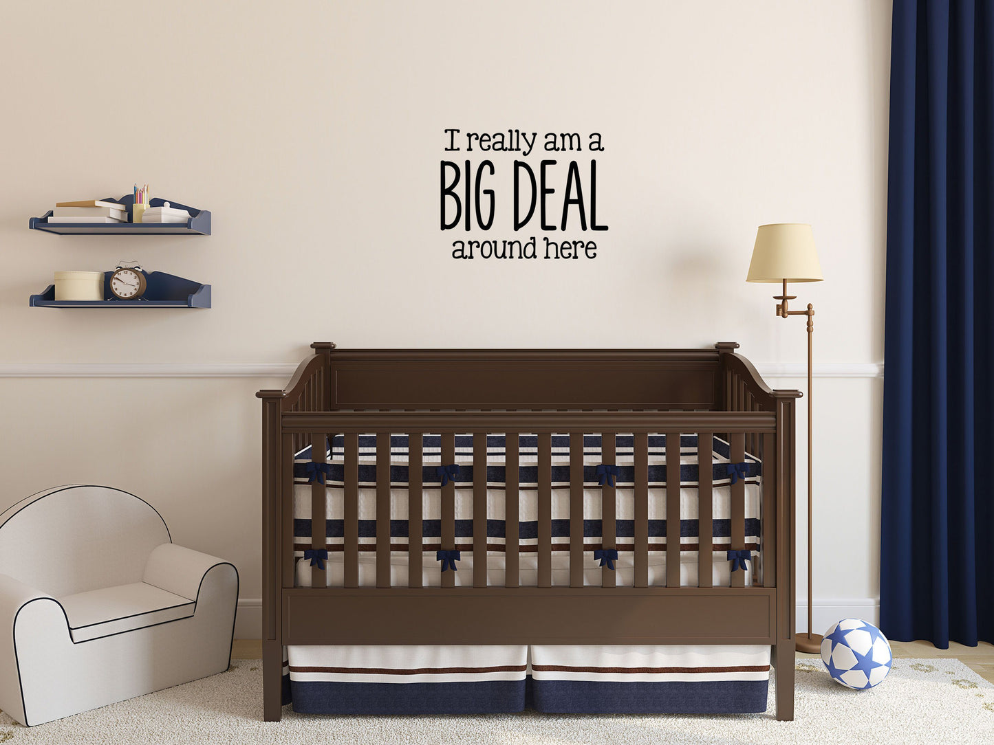 I Am A Big Deal Around Here - Inspirational Wall Decals Vinyl Wall Decal Inspirational Wall Signs 