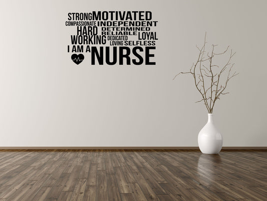 I Am A Nurse - Inspirational Wall Decals Vinyl Wall Decal Inspirational Wall Signs 