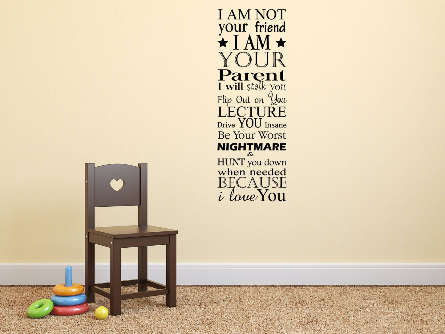 I Am Your Parent Vinyl Wall Decal Inspirational Wall Signs 