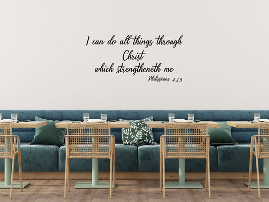 I Can Do All Things Through Christ Which Strengtheneth Me - Bible Verse Wall Art Vinyl Wall Decal Inspirational Wall Signs