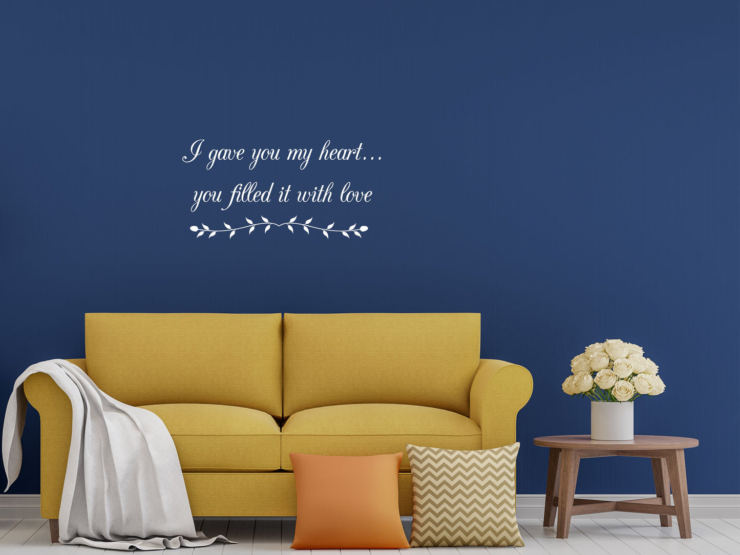 I Gave You My Heart - Inspirational Wall Decals Vinyl Wall Decal Inspirational Wall Signs 